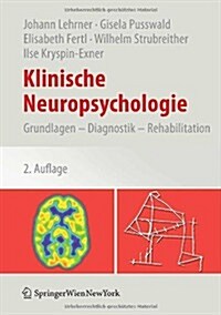 Klinische Neuropsychologie: Grundlagen - Diagnostik - Rehabilitation (Hardcover, 2, 2. Aufl. 2011)