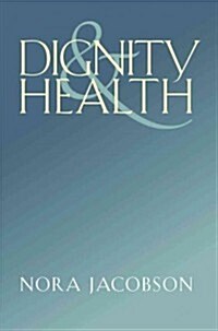 Dignity and Health (Hardcover)