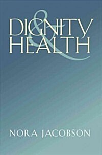 Dignity and Health (Paperback)
