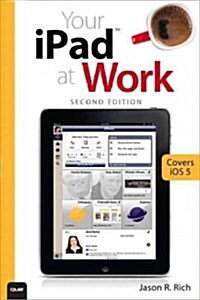 Your Ipad at Work (Covers IOS 5.1 on Ipad, Ipad2 and Ipad 3rd Generation) (Paperback, 2nd)
