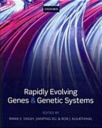 Rapidly Evolving Genes and Genetic Systems (Paperback)
