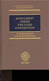 Annulment Under the ICSID Convention (Hardcover)