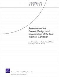 Assessment of the Content, Design, and Dissemination of the Real Warriors Campaign (Paperback)