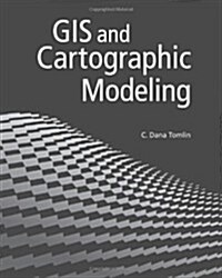 GIS and Cartographic Modeling (Paperback)