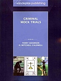 Criminal Mock Trials First Edition 2012 (Paperback)