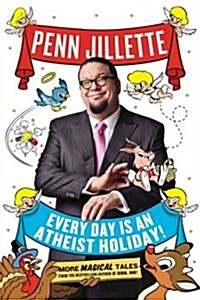 Every Day Is an Atheist Holiday! (Hardcover)