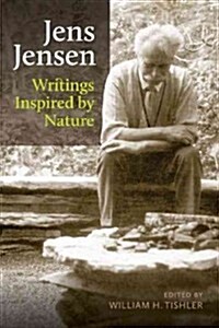 Jens Jensen: Writings Inspired by Nature (Hardcover)