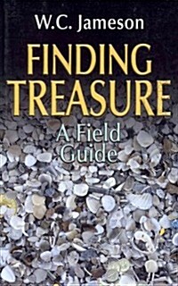 Finding Treasure: A Field Guide (Paperback)