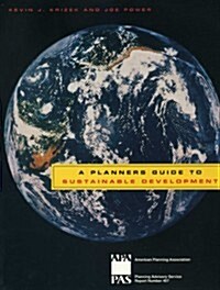 A Planners Guide to Sustainable Development (Paperback)