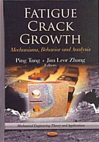 Fatigue Crack Growth (Hardcover)