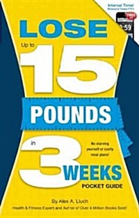 Lose Up to 15 Pounds in 3 Weeks Pocket Guide (Paperback)