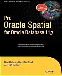 Pro Oracle Spatial for Oracle Database 11g (Paperback)