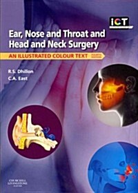 Ear, Nose and Throat and Head and Neck Surgery : An Illustrated Colour Text (Paperback, 4 ed)