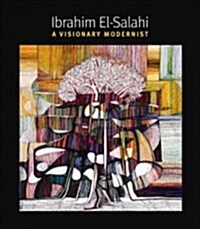 Ibrahim El-Salahi: A Visionary Modernist (Hardcover)