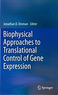 Biophysical Approaches to Translational Control of Gene Expression (Hardcover, 2013)