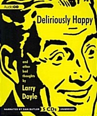 Deliriously Happy: And Other Bad Thoughts (Audio CD)