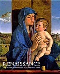 Renaissance: 15th & 16th Century Italian Paintings from the Accademia Carrara, Bergamo (Paperback)
