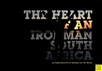 The Heart of an Ironman South Africa (Hardcover)