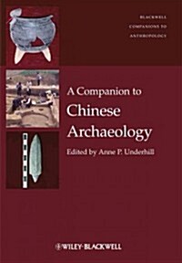 A Companion to Chinese Archaeology (Hardcover)
