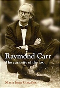 Raymond Carr : The Curiosity of the Fox (Hardcover)