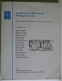 Foundations of Power in the Prehispanic Andes (Paperback)