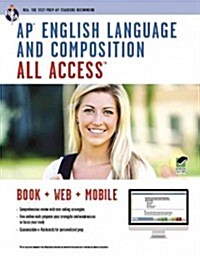 AP(R) English Language & Composition All Access Book + Online + Mobile (Paperback, AP)