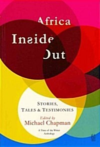Africa Inside Out: Stories, Tales & Testimonies: A Time of the Writer Anthology (Paperback)