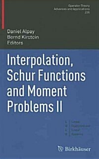 Interpolation, Schur Functions and Moment Problems II (Hardcover)