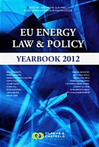 Eu Energy Law Volume V, Eu Energy Law & Policy Yearbook 2012: The Priorities of the European Commission: (Third Edition) (Hardcover, 3)