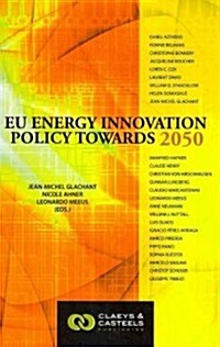 European Energy Studies Volume II: Eu Energy Innovation Policy Towards 2050 (Hardcover)