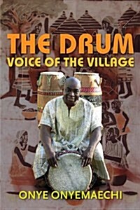 Drum: Voice of the Village (Paperback)