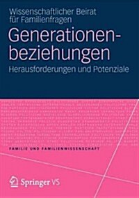 Generationenbeziehungen: Herausforderungen Und Potenziale (Paperback, 2012)