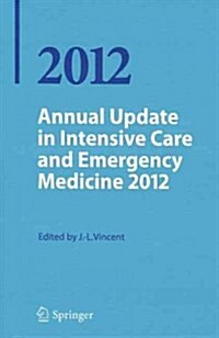 Annual Update in Intensive Care and Emergency Medicine (Paperback, 2012)