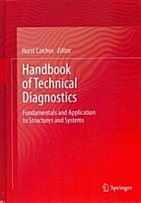 Handbook of Technical Diagnostics: Fundamentals and Application to Structures and Systems (Hardcover, 2013)