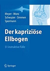 Der Kaprizi?e Ellbogen: 51 Instruktive F?le (Hardcover, 2012)