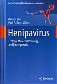 Henipavirus: Ecology, Molecular Virology, and Pathogenesis (Hardcover, 2012)