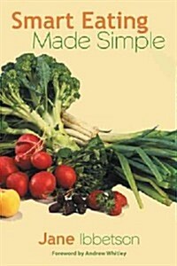 Smart Eating Made Simple (Hardcover)