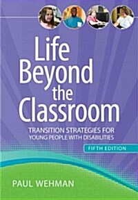 Life Beyond the Classroom: Transition Strategies for Young People with Disabilities (Hardcover, 5)