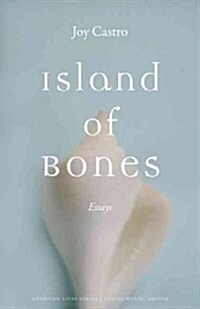 Island of Bones: Essays (Paperback)