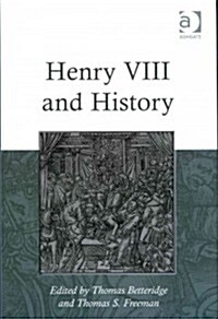 Henry VIII and History (Hardcover)