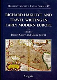 Richard Hakluyt and Travel Writing in Early Modern Europe (Hardcover)