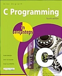 C Programming in Easy Steps (Paperback, 4 Revised edition)