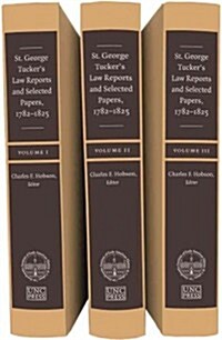 St. George Tuckers Law Reports and Selected Papers, 1782-1825, 3 Vol Set (Hardcover)