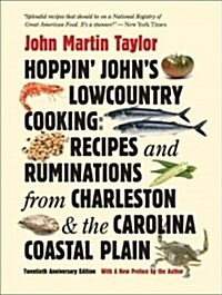Hoppin Johns Lowcountry Cooking: Recipes and Ruminations from Charleston and the Carolina Coastal Plain (Paperback, 2, Revised)