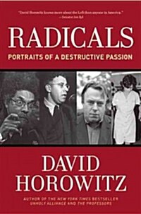 Radicals: Portraits of a Destructive Passion (Hardcover)