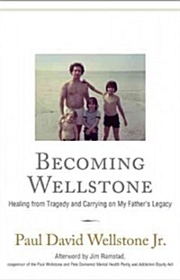Becoming Wellstone: Healing from Tragedy and Carrying on My Fathers Legacy (Paperback)