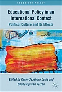 Educational Policy in an International Context : Political Culture and Its Effects (Hardcover)