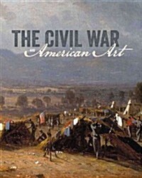 The Civil War and American Art (Hardcover)