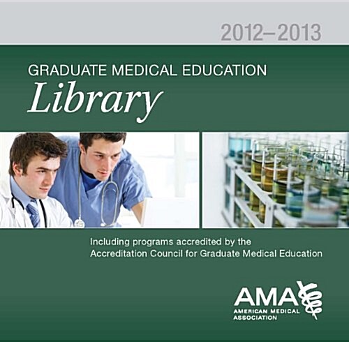 Graduate Medical Education Library 2012-2013 (CD-ROM)