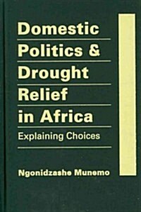 Domestic Politics and Drought Relief in Africa (Hardcover)